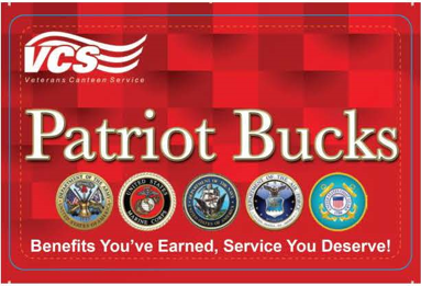 Patriot Bucks - Benefits You've Earned, Service You Deserve