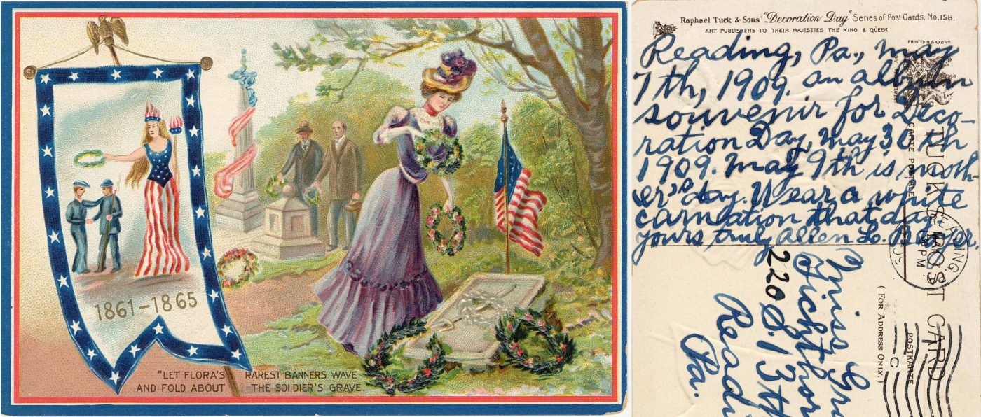 “1861-1865,“’Decoration Day’ Series of Post Cards, No. 158,” Raphael Tuck & Son’s, 1908. Cancelled May 30, 1909.The verse is “The Flowers’ Tribute,” attributed to Hall. (NCA)