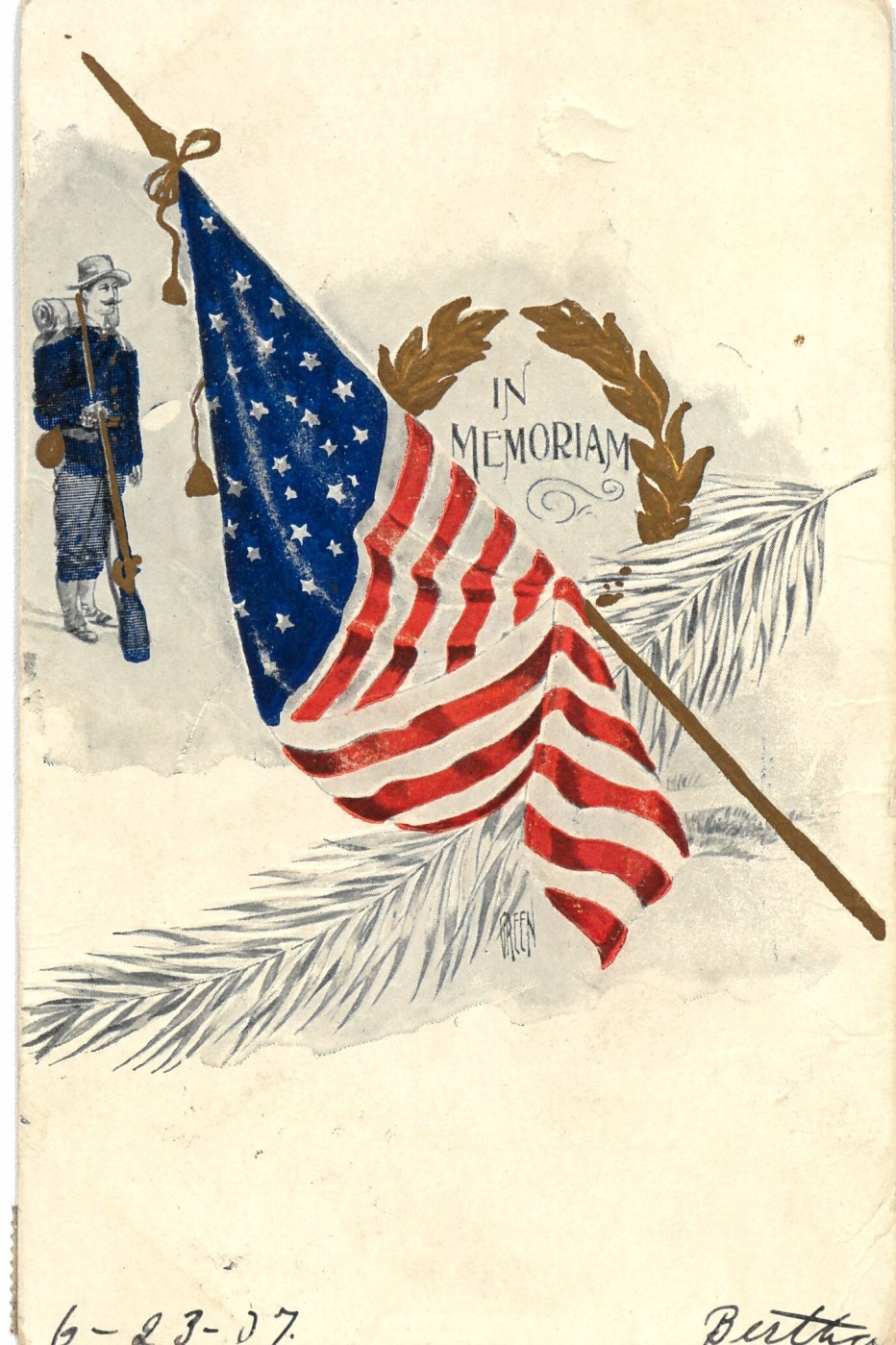 “In Memoriam,” no publisher, cancelled July 23, 1907. Handwritten date on front “6-23-1907.” Union soldier holding a rifle, American flag, feather, and laurel wreath. (NCA)