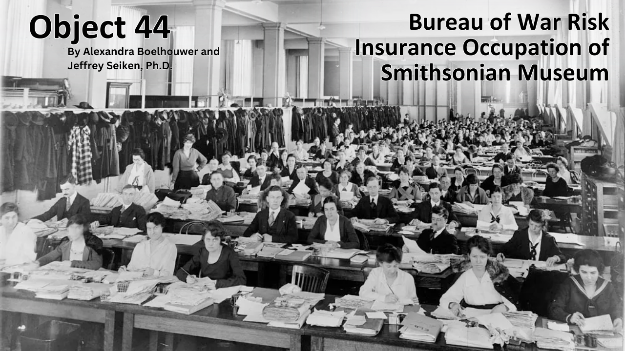 Read Object 44: Bureau of War Risk Insurance Occupation of Smithsonian Museum