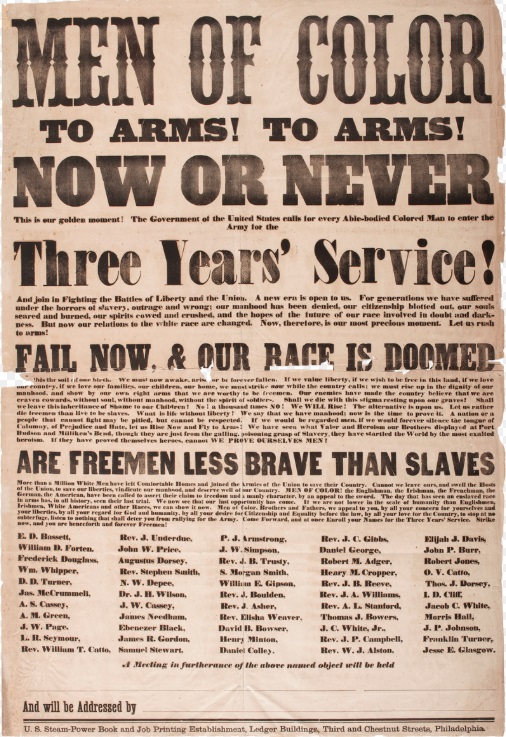 Civil War broadside, or poster, calling on all “Men of Color” to join the Union Army. More than 200,000 African Americans enlisted. About half were recruited from Confederate states. (Smithsonian National Museum of African American History and Culture)