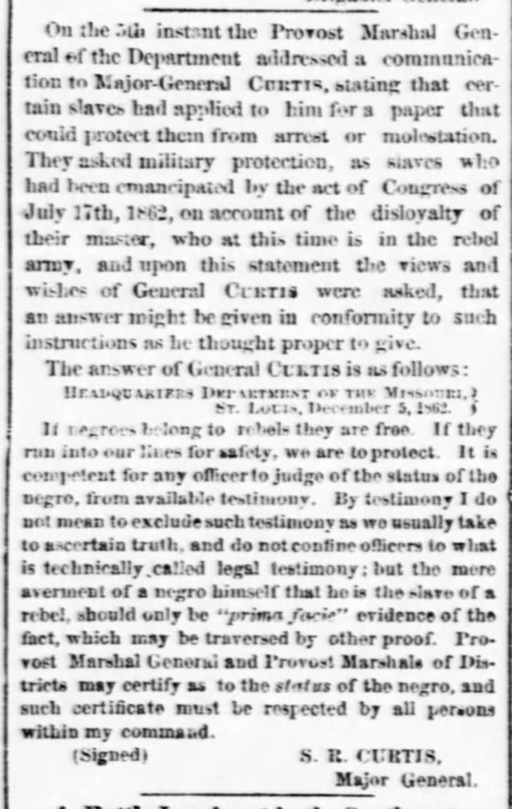U.S. Major General Samuel Curtis’s orders that his troops would protect self-emancipated black Missourians belonging to rebel masters. (Daily Missouri Republican. December 8, 1862. Newspapers.com)