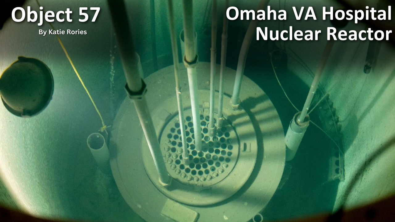 Read Object 57: Omaha VA Hospital Nuclear Reactor