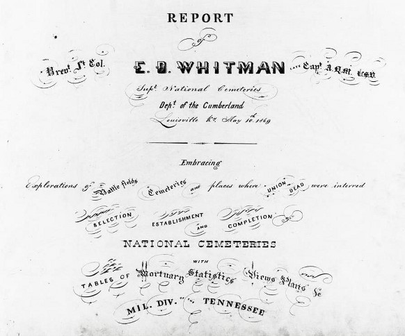 Title page of Whitman’s lengthy report completed in 1869 recounting the results of his multi-year mission to document the Union war dead and establish national cemeteries for their interment. (National Archives)
