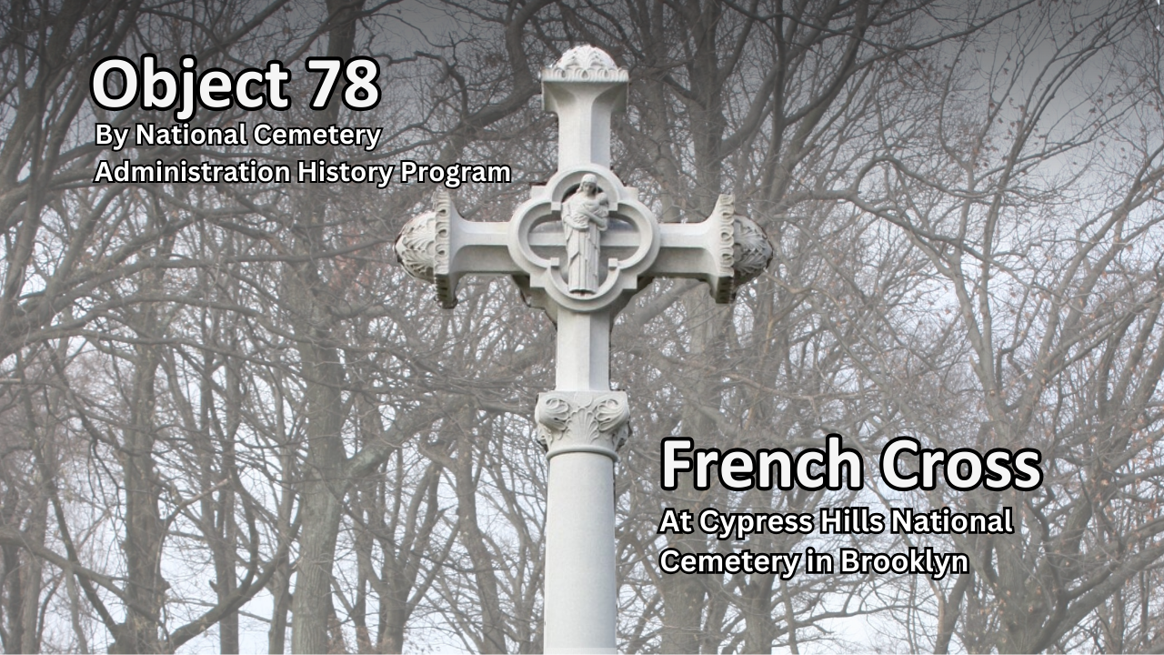 Read Object 78: French Cross at Cypress Hills National Cemetery in Brooklyn