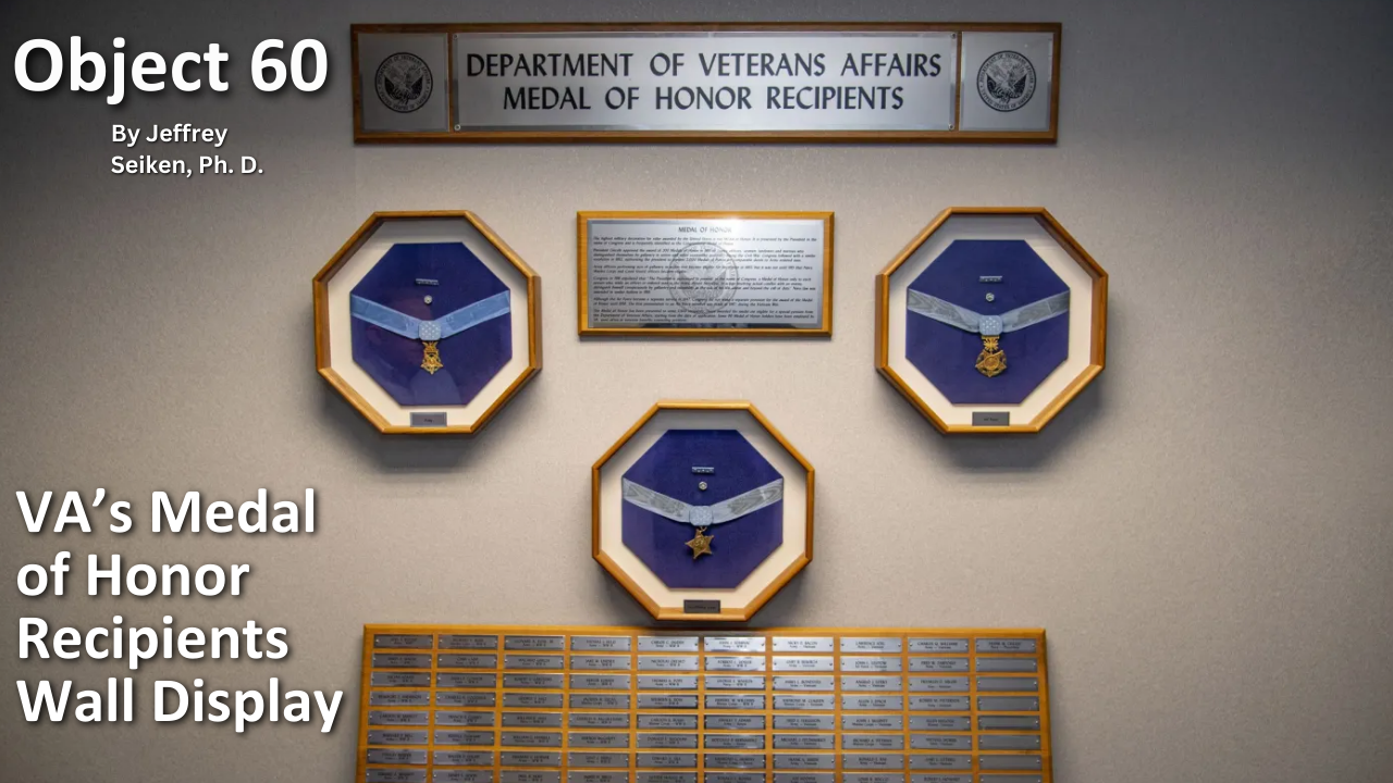 Read Object 60: VA Medal of Honor Recipients Wall Display