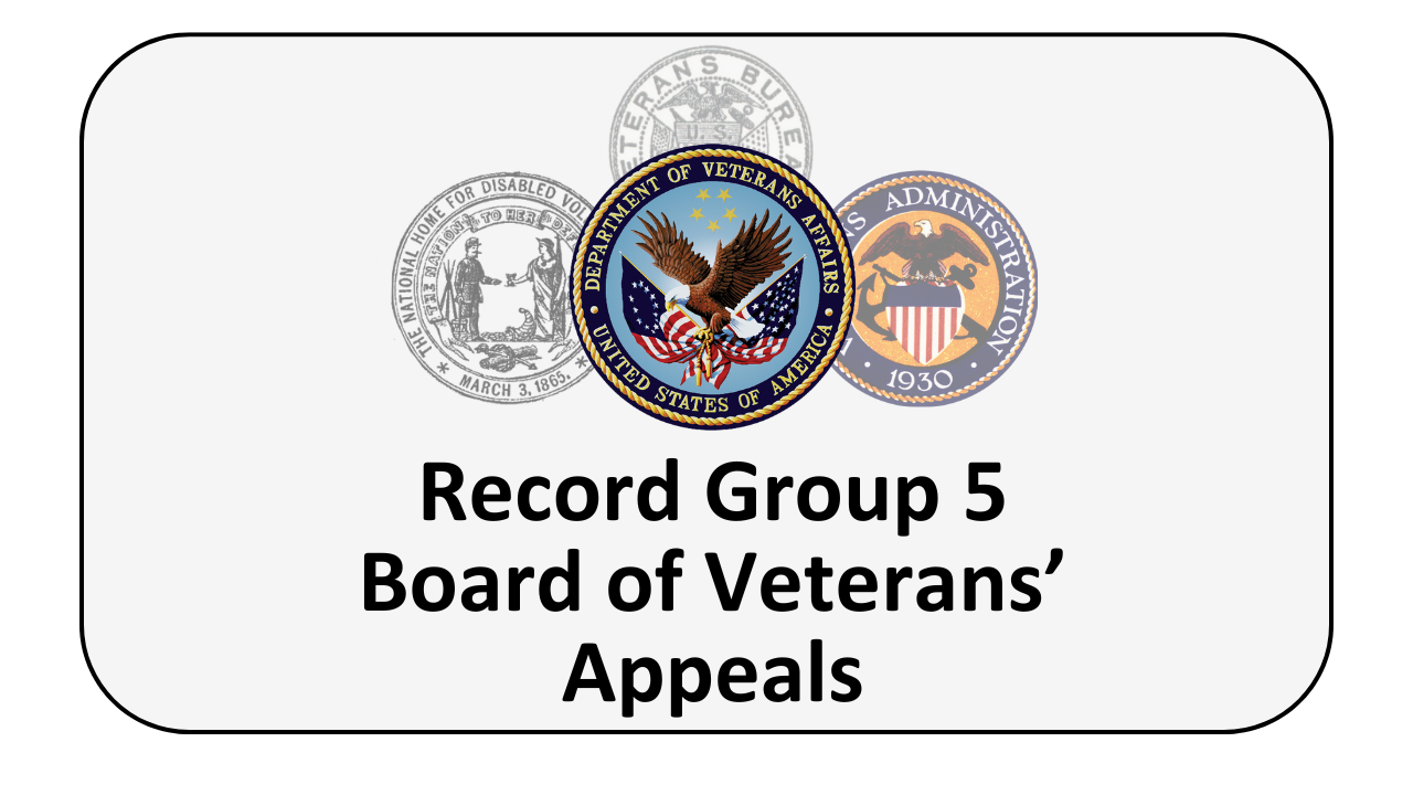 Record Group 5: Board of Veterans' Appeals